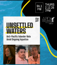 APEX Express – 2.12.26 – Anti-Pacific Islander Hate Amid Ongoing Injustice